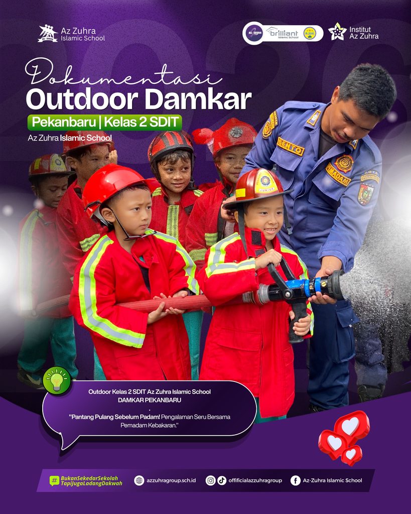 OUTDOOR LEARNING KELAS 2 SDIT Az Zuhra Islamic School “MENJAGA DIRI, MENOLONG SESAMA, MENGHARAP RIDHA ALLAH”
