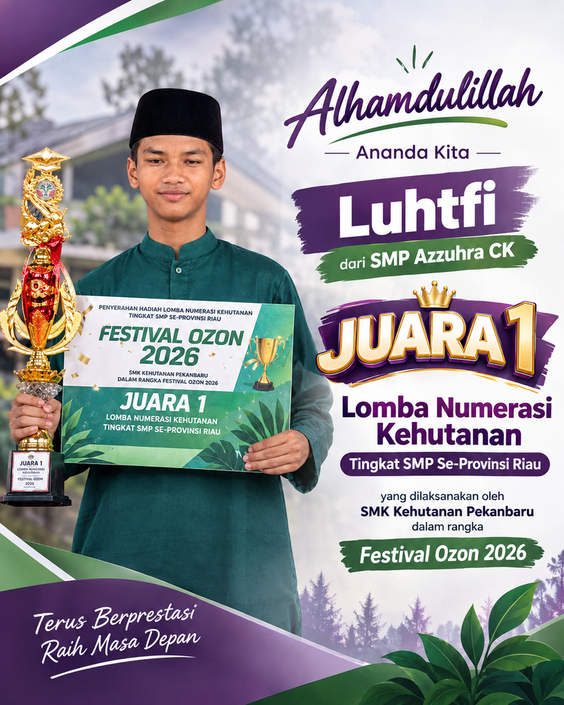 Gemilang Prestasi! Luhtfi, Siswa SMP Az-Zuhra CK Raih Juara 1 Lomba Numerasi Kehutanan Se-Provinsi Riau