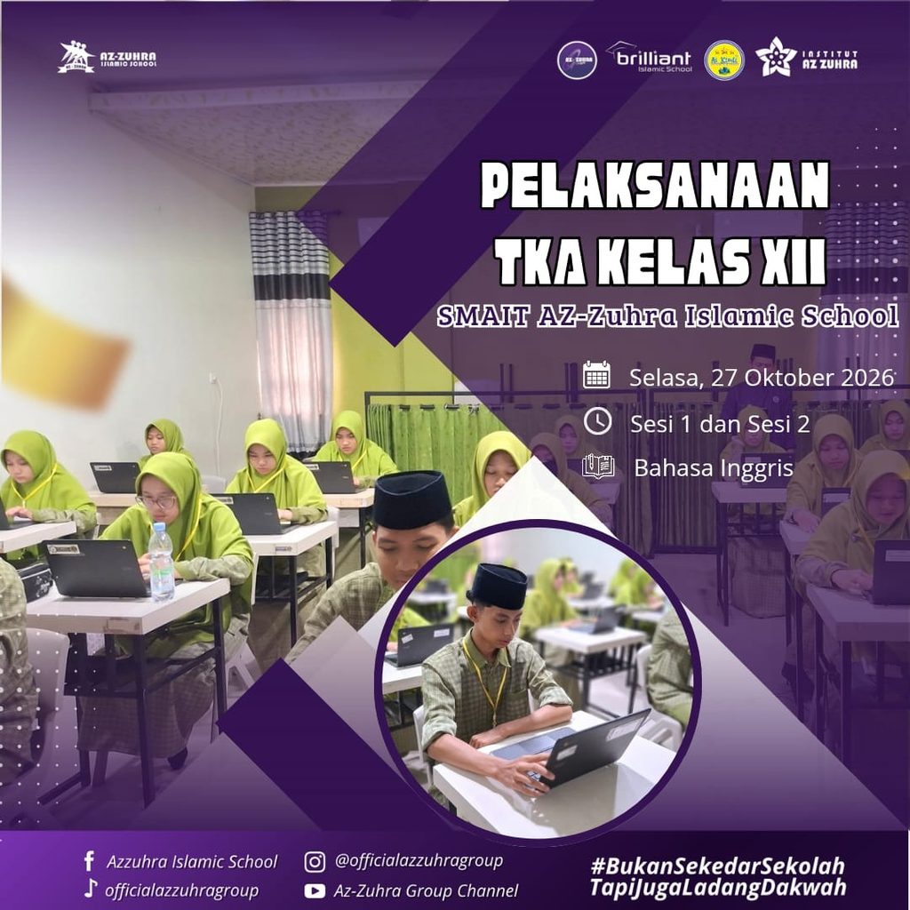 Ikhtiar Maksimal dan Tawakal, Pelaksanaan TKA Kelas 12 SMA Az Zuhra Islamic School Berjalan Khidmat